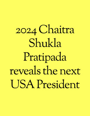 2024 Chaitra Shukla Pratipada reveals the next USA President