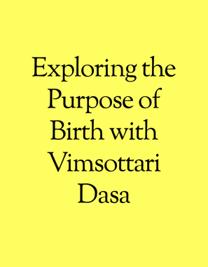 Exploring the Purpose of Birth with Vimsottari Dasa