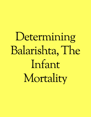 Determining Balarishta, The Infant Mortality