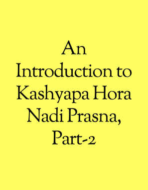 An Introduction to Kashyapa Hora Nadi Prasna, Part-2