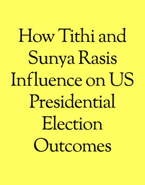 How Tithi and Sunya Rasis Influence on US Presidential Election Outcomes