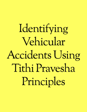 Identifying Vehicular Accidents Using Tithi Pravesha Principles