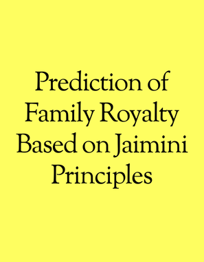 Prediction of Family Royalty Based on Jaimini Principles
