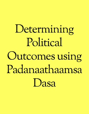 Determining Political Outcomes using Padanaathaamsa Dasa