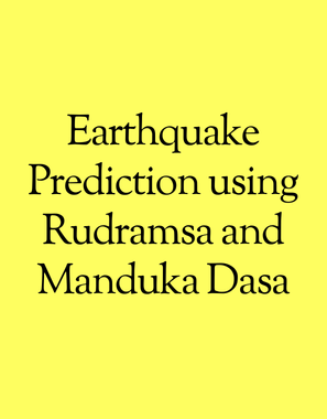 Earthquake Prediction using Rudramsa and Manduka Dasa