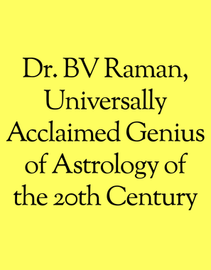 Dr. BV Raman, Universally Acclaimed Genius of Astrology of the 20th Century